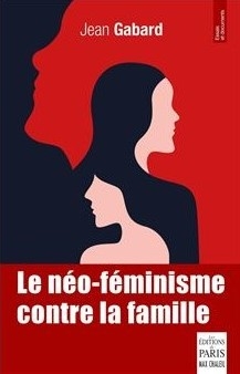 Le-neo-feminisme-contre-la-famille couverture sans bordure.jpg